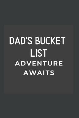 Dad's Bucket List: Adventure Awaits 1073159108 Book Cover