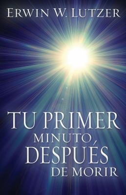 Tu Primer Minuto Despues de Morir [Spanish] 0825414253 Book Cover