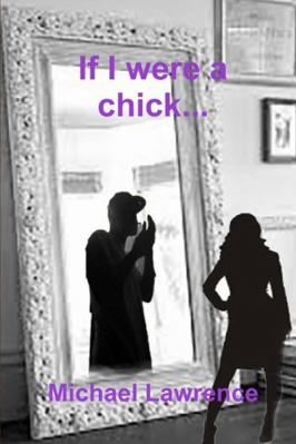 If I were a chick... 1312668008 Book Cover