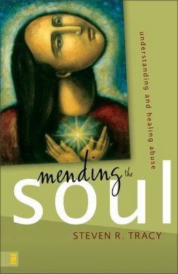 Mending the Soul: Understanding and Healing Abuse 0310285291 Book Cover