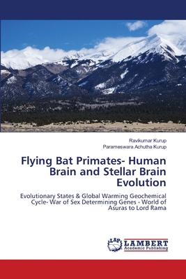 Flying Bat Primates- Human Brain and Stellar Br... 6202565640 Book Cover