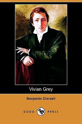 Vivian Grey (Dodo Press) 1409966593 Book Cover