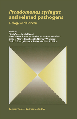 Pseudomonas Syringae and Related Pathogens: Bio... 904816267X Book Cover