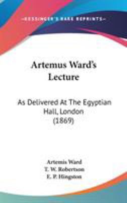 Artemus Ward's Lecture: As Delivered At The Egy... 1104066815 Book Cover