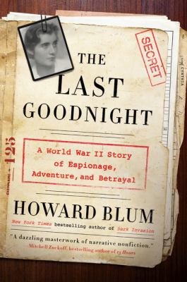 The Last Goodnight: A World War II Story of Esp... 0062307800 Book Cover