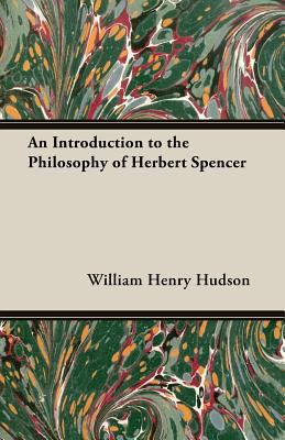 An Introduction to the Philosophy of Herbert Sp... 1473309670 Book Cover