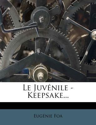 Le Juv?nile - Keepsake... [French] 1279107944 Book Cover