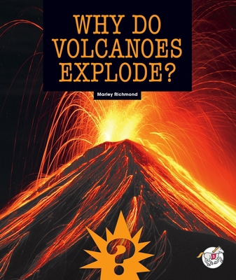 Why Do Volcanoes Explode? 1503878740 Book Cover