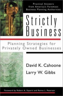 Strictly Business: Planning Strategies for Priv... 0967471427 Book Cover