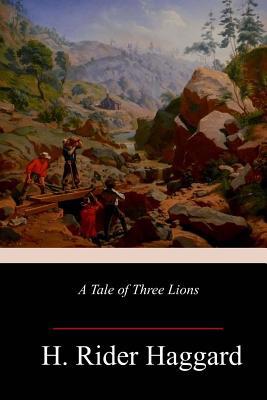 A Tale of Three Lions 1986665011 Book Cover