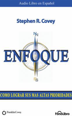 Enfoque (Focus): Como Logras Sus Mas Altas Prio... [Spanish] 1543675298 Book Cover