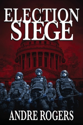 Election Siege B0GPW6WR5H Book Cover