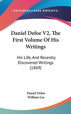 Daniel Defoe V2, the First Volume of His Writin... 1120260159 Book Cover