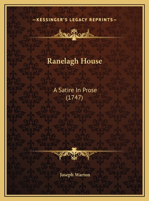 Ranelagh House: A Satire In Prose (1747) 1169536328 Book Cover