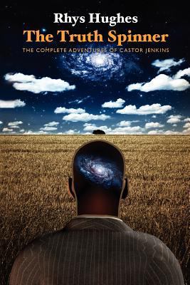 The Truth Spinner: The Complete Adventures of C... 1434441075 Book Cover