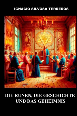 Die Runen, Die Geschichte Und Das Geheimnis [German] B0DKSKM3B1 Book Cover
