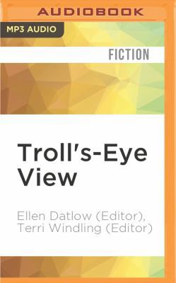 Troll's-Eye View: A Book of Villainous Tales 1531821790 Book Cover