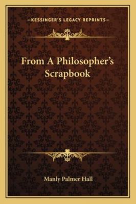 From A Philosopher's Scrapbook 1163140686 Book Cover
