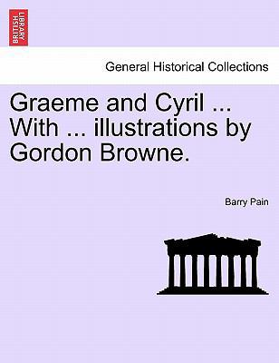 Graeme and Cyril ... with ... Illustrations by ... 1241229449 Book Cover