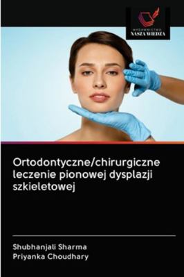 Ortodontyczne/chirurgiczne leczenie pionowej dy... [Polish] 6202775904 Book Cover