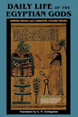 Daily Life of the Egyptian Gods: Images of the ... 0801482488 Book Cover