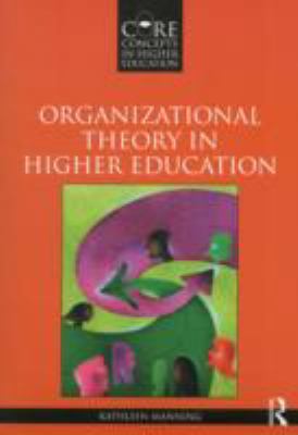 Organizational Theory in Higher Education 041587467X Book Cover