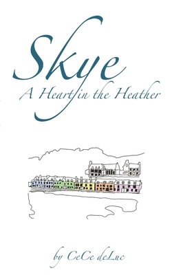 Skye: A Heart in the Heather 1734132914 Book Cover
