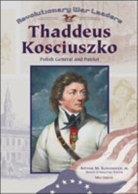 Thaddeus Kosciuszko (Rwl) 0791063984 Book Cover
