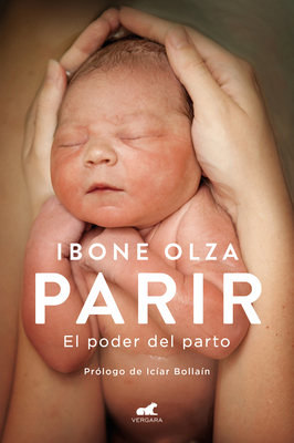 Parir: El Poder del Parto (Nueva Ed. Prefacio A... [Spanish] 8418045965 Book Cover