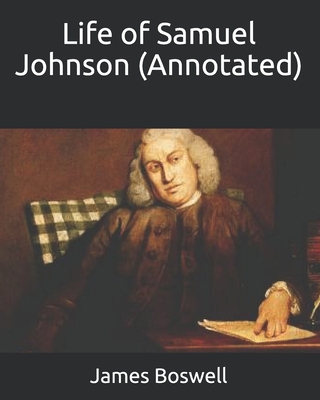 Life of Samuel Johnson (Annotated) B08C475V66 Book Cover
