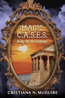 Magic C.A.S.E.S. Bring on the Elements B091F5Q42D Book Cover