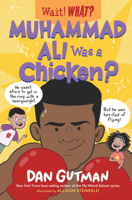 Muhammad Ali Was a Chicken? 1324015608 Book Cover