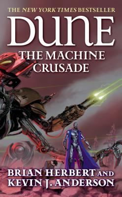 Dune: The Machine Crusade: Book Two of the Lege... 076534078X Book Cover