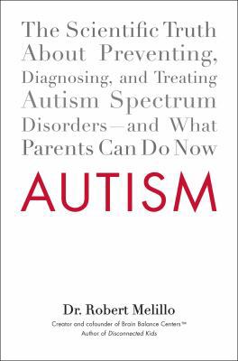 Autism: The Scientific Truth about Preventing, ... 0399159533 Book Cover