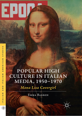 Popular High Culture in Italian Media, 1950-197... 3030081427 Book Cover