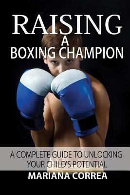 Raising a Boxing Champion 1500834734 Book Cover