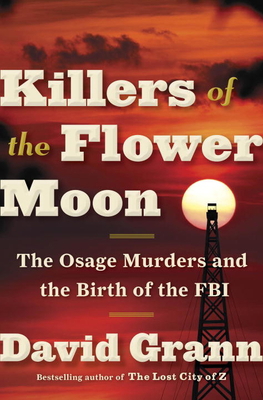 Killers of the Flower Moon 0385542488 Book Cover
