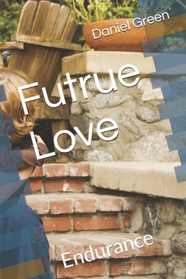 Futrue Love: Endurance B0H23RD87B Book Cover