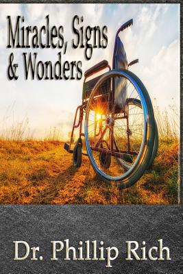 Miracles, Signs & Wonders 1986326063 Book Cover