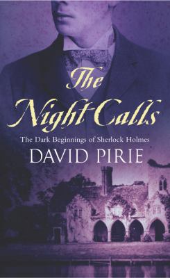 The Night Calls: The Dark Beginnings of Sherloc... 009941659X Book Cover