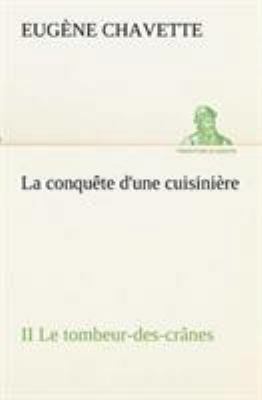 La conquête d'une cuisinière II Le tombeur-des-... [French] 3849133141 Book Cover
