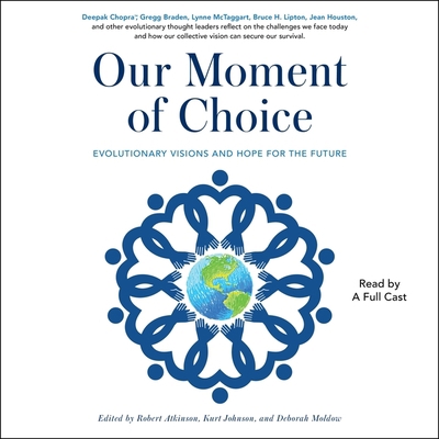 Our Moment of Choice: Evolutionary Visions and ... 1797121731 Book Cover