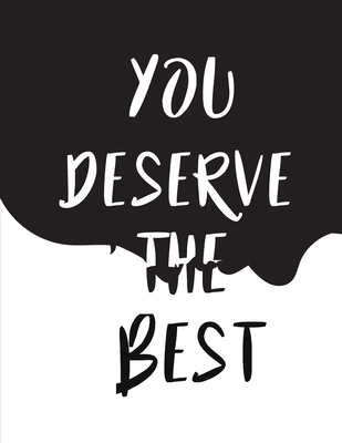 You Deserve It: Lined Notebook And Journal Plan... 1676305513 Book Cover
