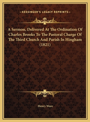 A Sermon, Delivered At The Ordination Of Charle... 1169537723 Book Cover