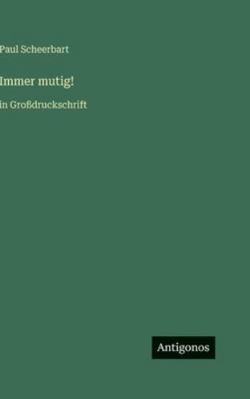 Immer mutig!: in Großdruckschrift [German] 3566056499 Book Cover
