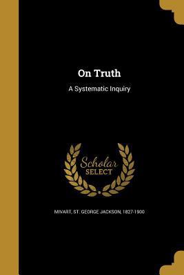 On Truth: A Systematic Inquiry 1360032118 Book Cover