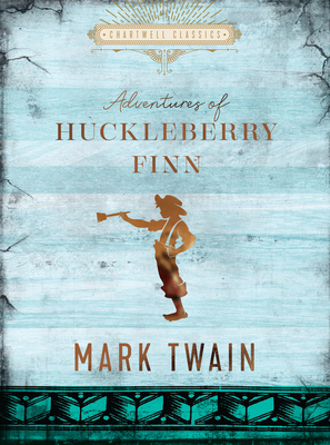 The Adventures of Huckleberry Finn 0785839909 Book Cover