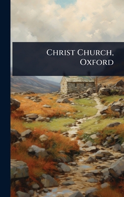 Christ Church, Oxford 1024464857 Book Cover