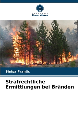 Strafrechtliche Ermittlungen bei Bränden [German] 6209660770 Book Cover