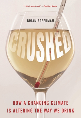 Crushed: How a Changing Climate Is Altering the... 1538166305 Book Cover
